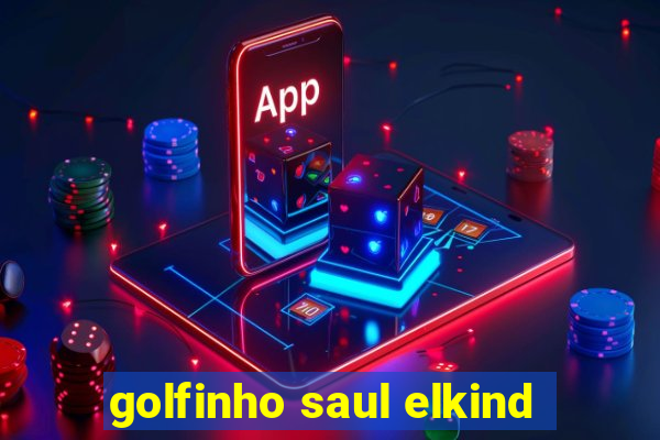 golfinho saul elkind